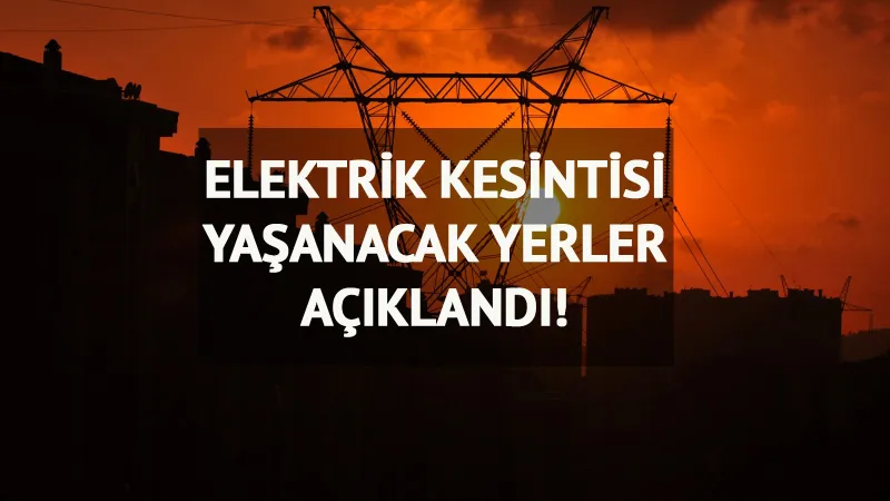 İstanbul'da Elektrik Kesintisi Şoku! Hangi İlçelerde Elektrikler Kesilecek?