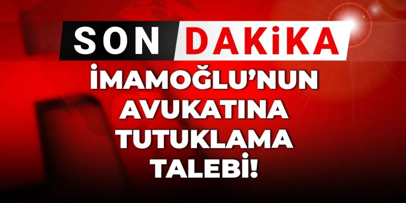 Son dakika | İmamoğlu'nun avukatı Mehmet Pehlivan'a tutuklama talebi